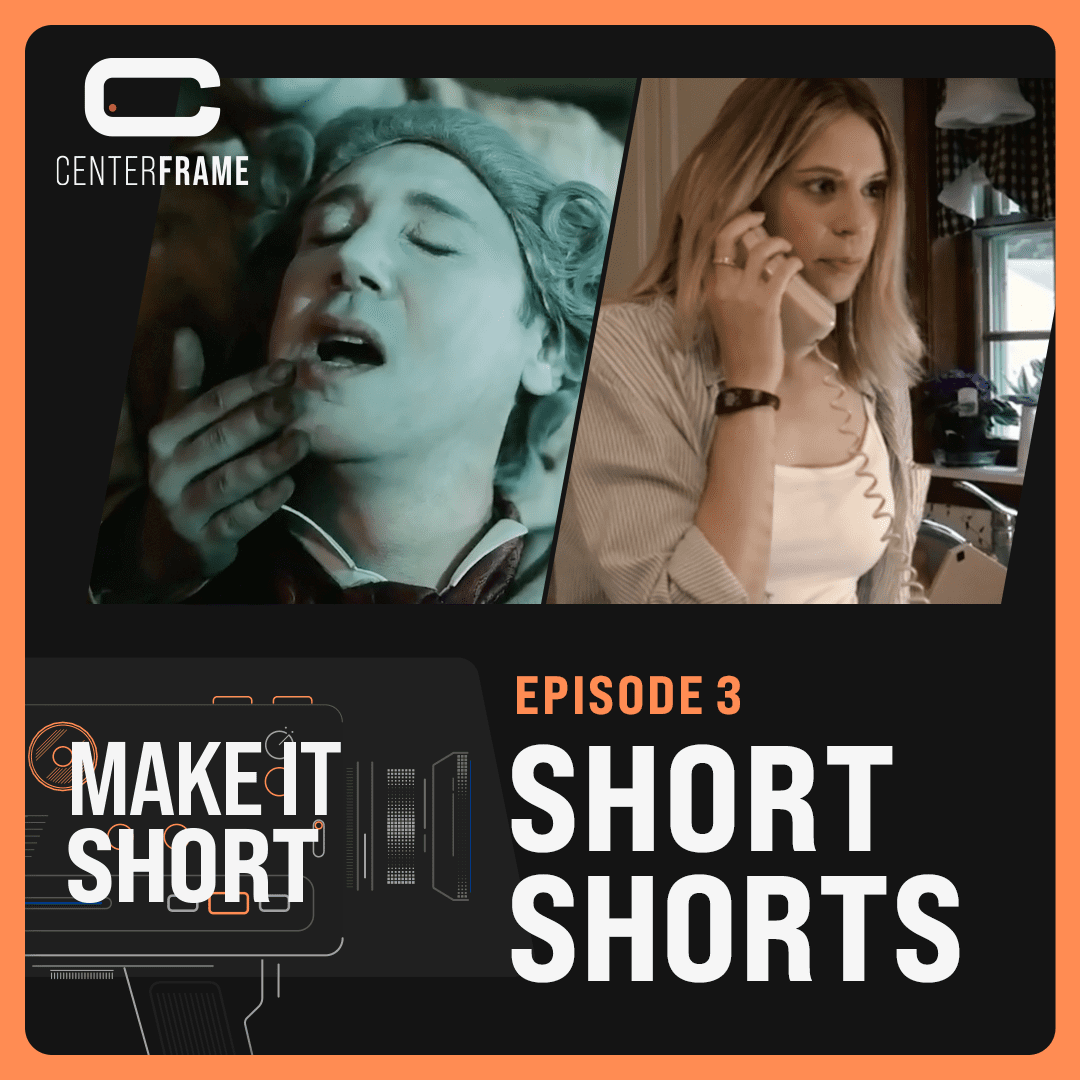 MAKE IT SHORT | EPISODE 3